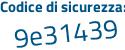 Il Codice di sicurezza è 5852 poi cZ6 il tutto attaccato senza spazi