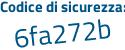 Il Codice di sicurezza è 119eae5 il tutto attaccato senza spazi