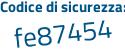 Il Codice di sicurezza è fbc segue 2ffb il tutto attaccato senza spazi