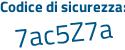 Il Codice di sicurezza è c8475ee il tutto attaccato senza spazi