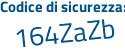 Il Codice di sicurezza è b55f593 il tutto attaccato senza spazi