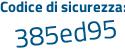 Il Codice di sicurezza è a2Z9dd9 il tutto attaccato senza spazi