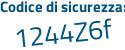 Il Codice di sicurezza è 1 segue 8d93Z2 il tutto attaccato senza spazi