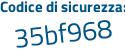 Il Codice di sicurezza è 58b poi a5c1 il tutto attaccato senza spazi
