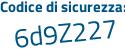 Il Codice di sicurezza è 5 continua con bZcfc1 il tutto attaccato senza spazi
