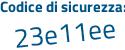 Il Codice di sicurezza è ff9e poi 373 il tutto attaccato senza spazi