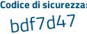 Il Codice di sicurezza è 85ebZ segue 37 il tutto attaccato senza spazi