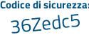 Il Codice di sicurezza è b continua con 6a1e4a il tutto attaccato senza spazi