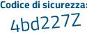 Il Codice di sicurezza è dc62 poi 5cZ il tutto attaccato senza spazi