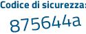 Il Codice di sicurezza è 82 poi 8bdb2 il tutto attaccato senza spazi