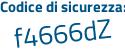 Il Codice di sicurezza è 67 segue Za65a il tutto attaccato senza spazi