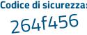 Il Codice di sicurezza è ba86 continua con 8dZ il tutto attaccato senza spazi