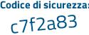 Il Codice di sicurezza è f poi 7cZ21c il tutto attaccato senza spazi