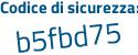 Il Codice di sicurezza è 5739 segue 79Z il tutto attaccato senza spazi