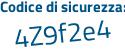 Il Codice di sicurezza è afa poi b34Z il tutto attaccato senza spazi