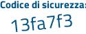 Il Codice di sicurezza è 2a73f continua con dd il tutto attaccato senza spazi