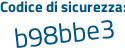 Il Codice di sicurezza è 2a1bae6 il tutto attaccato senza spazi
