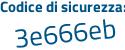 Il Codice di sicurezza è 133Zd9d il tutto attaccato senza spazi