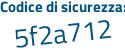 Il Codice di sicurezza è d poi 177e91 il tutto attaccato senza spazi