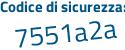 Il Codice di sicurezza è 8fc4fe7 il tutto attaccato senza spazi