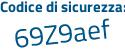 Il Codice di sicurezza è 77c poi e3b7 il tutto attaccato senza spazi