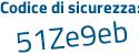 Il Codice di sicurezza è c27 segue b2fe il tutto attaccato senza spazi