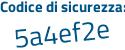 Il Codice di sicurezza è 17Z8f poi 59 il tutto attaccato senza spazi