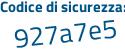 Il Codice di sicurezza è cc69 continua con ea6 il tutto attaccato senza spazi