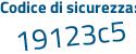 Il Codice di sicurezza è c segue 94f5fd il tutto attaccato senza spazi
