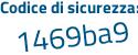 Il Codice di sicurezza è 914 continua con 8e68 il tutto attaccato senza spazi