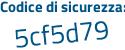 Il Codice di sicurezza è f1Z poi a7fd il tutto attaccato senza spazi