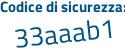 Il Codice di sicurezza è 2a84b segue 46 il tutto attaccato senza spazi