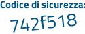 Il Codice di sicurezza è 8cc7b poi 27 il tutto attaccato senza spazi
