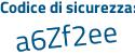 Il Codice di sicurezza è 3e25ca6 il tutto attaccato senza spazi