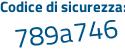 Il Codice di sicurezza è 5a continua con 88d31 il tutto attaccato senza spazi