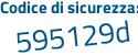 Il Codice di sicurezza è c segue 9d18Z3 il tutto attaccato senza spazi