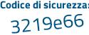 Il Codice di sicurezza è 3cdae poi b8 il tutto attaccato senza spazi