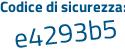 Il Codice di sicurezza è ebf23f2 il tutto attaccato senza spazi