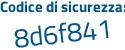 Il Codice di sicurezza è fZ segue 5c55b il tutto attaccato senza spazi