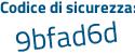 Il Codice di sicurezza è 881a1f8 il tutto attaccato senza spazi