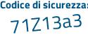 Il Codice di sicurezza è e2cd poi ef5 il tutto attaccato senza spazi
