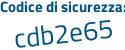 Il Codice di sicurezza è 84a5 poi dbc il tutto attaccato senza spazi