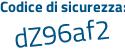 Il Codice di sicurezza è c196757 il tutto attaccato senza spazi