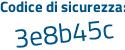 Il Codice di sicurezza è d7 continua con 95Zf5 il tutto attaccato senza spazi