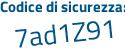 Il Codice di sicurezza è 118b continua con 5b9 il tutto attaccato senza spazi