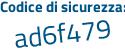 Il Codice di sicurezza è 68 continua con b4e4e il tutto attaccato senza spazi