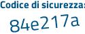 Il Codice di sicurezza è 64d6 poi 68b il tutto attaccato senza spazi