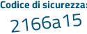 Il Codice di sicurezza è 7b continua con 6d7c5 il tutto attaccato senza spazi
