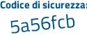 Il Codice di sicurezza è 9c3b8d8 il tutto attaccato senza spazi