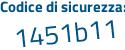 Il Codice di sicurezza è dZb7933 il tutto attaccato senza spazi
